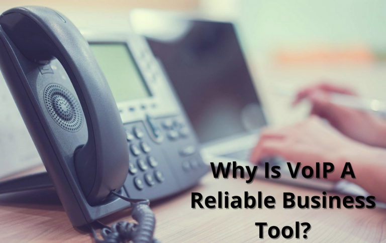 Why Is VoIP A Reliable Business Tool?